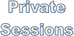  Private
 Sessions
